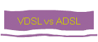 VDSL vs ADSL